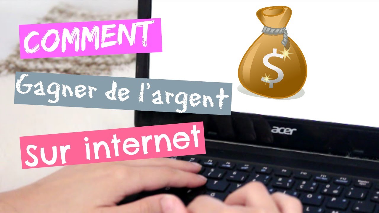 comment faire de l argent sur internet facilement