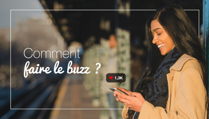comment faire le buzz